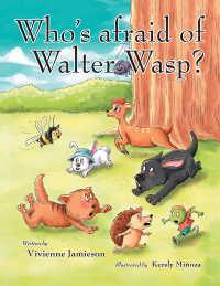 Imagen de portada: Who's Afraid of Walter Wasp? 9781490732688