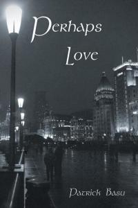 Imagen de portada: Perhaps Love 9781490733005