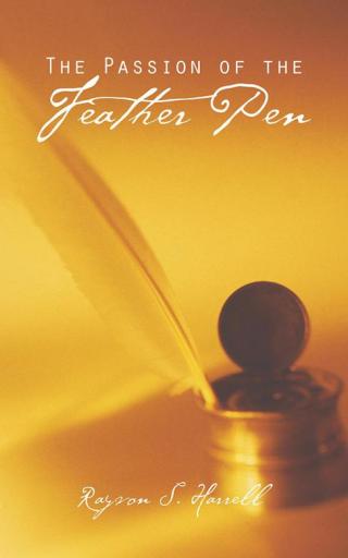 表紙画像: The Passion of the Feather Pen 9781490734088