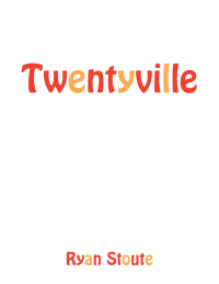 Cover image: Twentyville 9781490734484