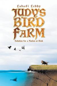 Cover image: Judy’S Bird Farm 9781490734545