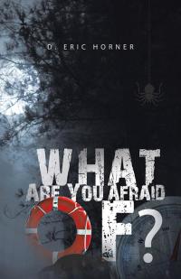 Imagen de portada: What Are You Afraid Of? 9781490735511