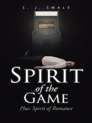 Titelbild: Spirit of the Game 9781490735719
