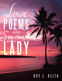 Imagen de portada: Love Poems for That Special Lady 9781490736228