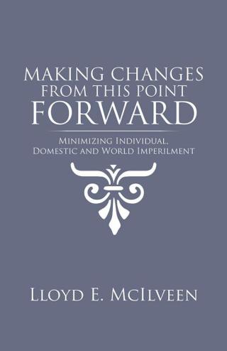 表紙画像: Making Changes from This Point Forward 9781490737294