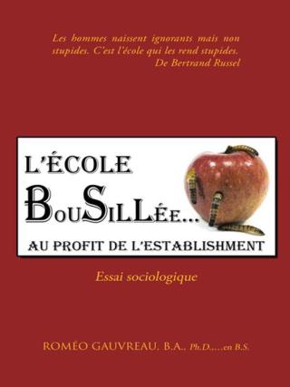Cover image: L’École Bousillée Au Profit De L’Establishment 9781490738581