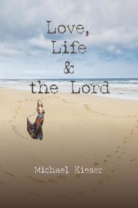 Imagen de portada: Love, Life & the Lord 9781490739243