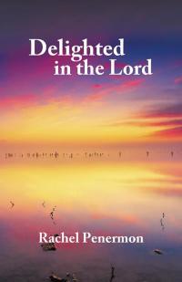 Imagen de portada: Delighted in the Lord 9781490739434