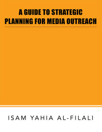 Cover image: A Guide to Strategic Planning for Media Outreach 9781490741628