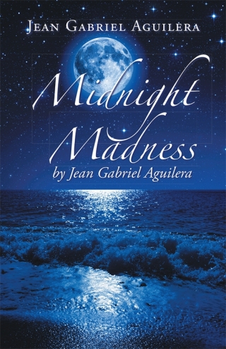 Titelbild: Midnight Madness by Jean Gabriel Aguilera 9781490741918