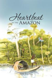 Cover image: Heartbeat in the Amazon 9781490742090