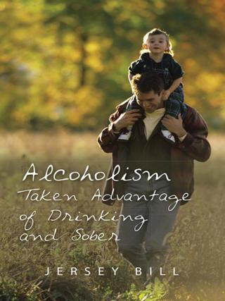 Imagen de portada: Alcoholism Taken Advantage of Drinking and Sober 9781490742267