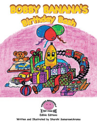 Cover image: Bobby Banana's Birthday Bash 9781490743233