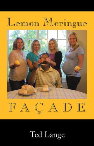 Cover image: Lemon Meringue Façade 9781490743806