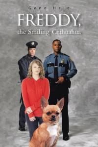 Cover image: Freddy, the Smiling Chihuahua 9781490745121