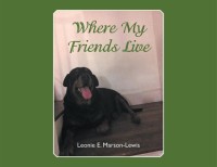 Cover image: Where My Friends Live 9781490747538