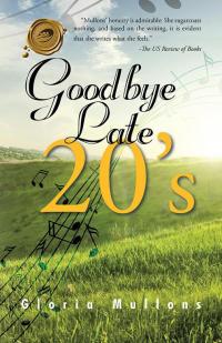 Cover image: Goodbye Late 20'S 9781490747996