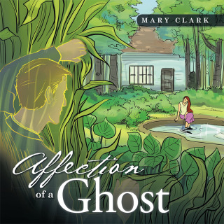 Cover image: Affection of a Ghost 9781490749358