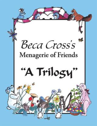 Cover image: Beca Cross’S Menagerie of Friends 9781490749846
