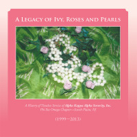 表紙画像: A Legacy of Ivy, Roses and Pearls 9781490751337