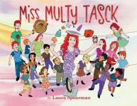 表紙画像: Miss Multy Tasck 9781490753362