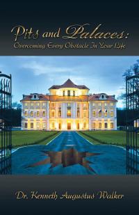 Cover image: Pits and Palaces: Overcoming Every Obstacle in Your Life 9781490753416