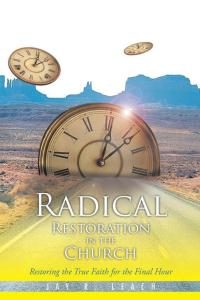 Cover image: Radical Restoration in the Church 9781490753492