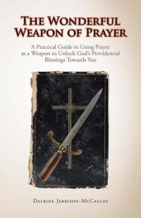 Cover image: The Wonderful Weapon of Prayer 9781490754444