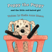 Imagen de portada: Poppy the Puppy 9781490756332