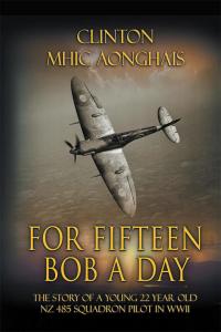 Cover image: For Fifteen Bob a Day 9781490756509