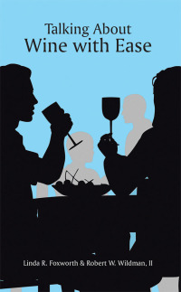 Cover image: Talking About Wine with Ease 9781490758862