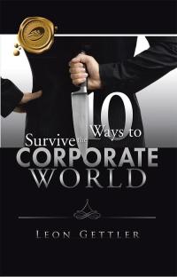 表紙画像: Ten Ways to Survive the Corporate World 9781490760216