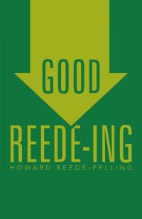 Cover image: Good Reede-Ing 9781490760339