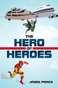 Imagen de portada: The Hero of Heroes 9781490760421