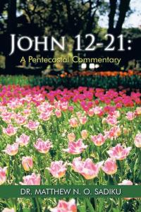Imagen de portada: John 12-21: a Pentecostal Commentary 9781490761787