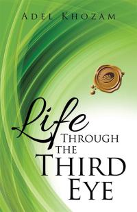 Cover image: Life Through the Third Eye 9781490763088