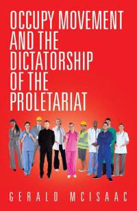 Cover image: Occupy Movement and the Dictatorship of the Proletariat 9781490763316