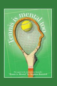 Cover image: Tennis Is Mental Too 9781490763392
