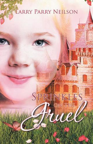 表紙画像: Sprinkles on the Gruel 9781490765174