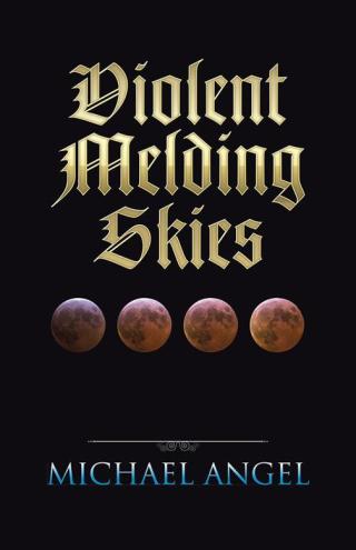 Cover image: Violent Melding Skies 9781490765624