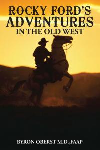 Cover image: Rocky Ford’S Adventures in the Old West 9781490766171