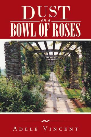 Cover image: Dust on a Bowl of Roses 9781490766201