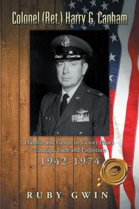 Cover image: Colonel (Ret.) Harry G. Canham 9781490766249