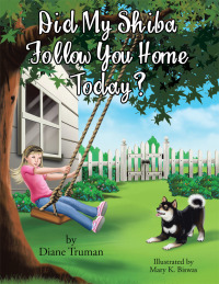 Cover image: Did My Shiba Follow You Home Today? 9781490766287