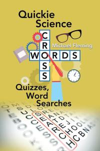 Imagen de portada: Quickie Science Crosswords, Quizzes, Word Searches 9781490766362