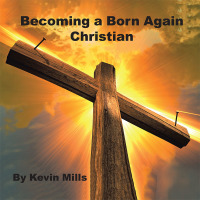 Cover image: Becoming a Born Again Christian 9781490766447