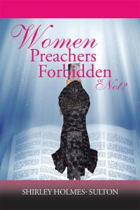 Imagen de portada: Women Preachers Forbidden or Not? 9781490766621