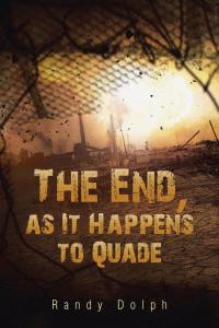 Titelbild: The End, as It Happens to Quade 9781490768007