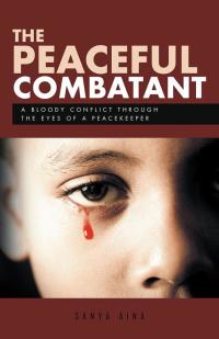 Cover image: The Peaceful Combatant 9781490768601