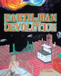 Imagen de portada: Earth, Man, & Devolution 9781425158941
